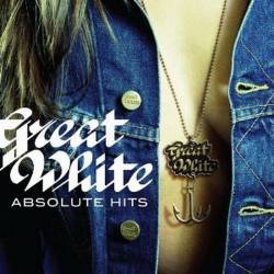 Great White : Absolute Hits